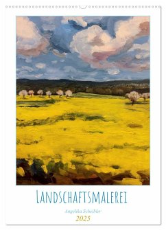 Landschaftsmalerei (Wandkalender 2025 DIN A2 hoch), CALVENDO Monatskalender - Calvendo;Scheibler, Angelika