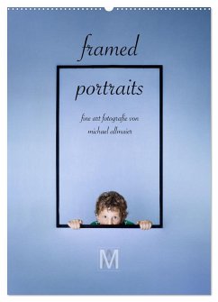 framed portraits - fine art Fotografie von Michael Allmaier (Wandkalender 2025 DIN A2 hoch), CALVENDO Monatskalender