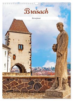 Breisach - Reiseplaner (Wandkalender 2025 DIN A3 hoch), CALVENDO Monatskalender