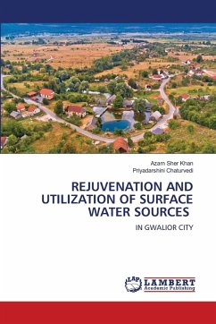 REJUVENATION AND UTILIZATION OF SURFACE WATER SOURCES REJUVENATION AND UTILIZATION OF SURFACE WATER SOURCES