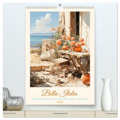 Bella Italia (hochwertiger Premium Wandkalender 2025 DIN A2 hoch), Kunstdruck in Hochglanz - Calvendo;Illgen, Cathrin