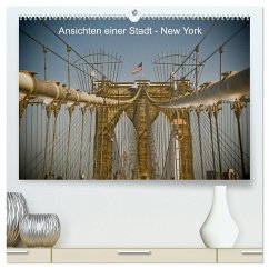 Ansichten einer Stadt: New York (hochwertiger Premium Wandkalender 2025 DIN A2 quer), Kunstdruck in Hochglanz