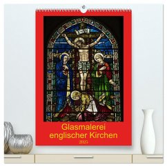 Glasmalerei englischer Kirchen (hochwertiger Premium Wandkalender 2025 DIN A2 hoch), Kunstdruck in Hochglanz - Calvendo;Di Domenico, Giuseppe