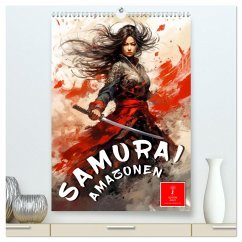 Samurai Amazonen (hochwertiger Premium Wandkalender 2025 DIN A2 hoch), Kunstdruck in Hochglanz