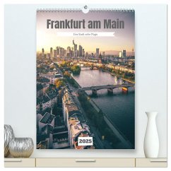 Frankfurt am Main, eine Stadt voller Magie (hochwertiger Premium Wandkalender 2025 DIN A2 hoch), Kunstdruck in Hochglanz - Calvendo;Wehnert, Jan