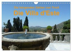 Die hängenden Gärten von Tivoli - Die Villa d'Este (Wandkalender 2025 DIN A4 quer), CALVENDO Monatskalender