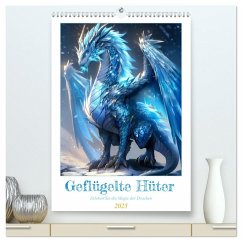 Geflügelte Hüter - Erleben Sie die Magie der Drachen (hochwertiger Premium Wandkalender 2025 DIN A2 hoch), Kunstdruck in Hochglanz