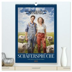 Schäfersprüche (hochwertiger Premium Wandkalender 2025 DIN A2 hoch), Kunstdruck in Hochglanz