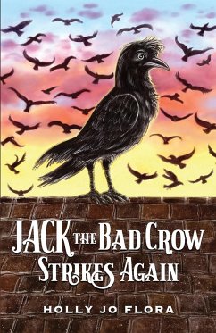 Jack the Bad Crow Strikes Again - Flora, Holly Jo