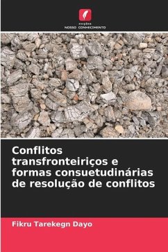Conflitos transfronteiriços e formas consuetudinárias de resolução de conflitos - Tarekegn Dayo, Fikru