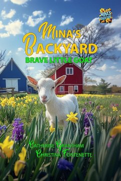 Mina's Backyard - Brave Little Goat - Fontenette, Christina; Grantham; Peltier