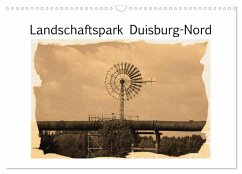 Landschaftspark Duisburg-Nord (Wandkalender 2025 DIN A3 quer), CALVENDO Monatskalender