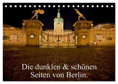 Die dunklen & schönen Seiten von Berlin. (Tischkalender 2025 DIN A5 quer), CALVENDO Monatskalender