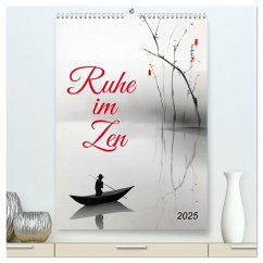 Ruhe im Zen (hochwertiger Premium Wandkalender 2025 DIN A2 hoch), Kunstdruck in Hochglanz
