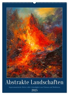 Abstrakte Landschaften (Wandkalender 2025 DIN A2 hoch), CALVENDO Monatskalender
