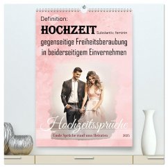Hochzeitssprüche (hochwertiger Premium Wandkalender 2025 DIN A2 hoch), Kunstdruck in Hochglanz