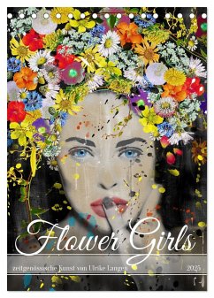 FLOWER GIRLS (Tischkalender 2025 DIN A5 hoch), CALVENDO Monatskalender - Calvendo;Langen, Ulrike