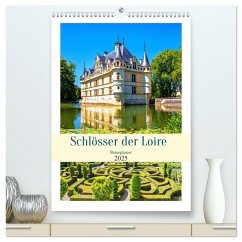 Schlösser der Loire - Reiseplaner (hochwertiger Premium Wandkalender 2025 DIN A2 hoch), Kunstdruck in Hochglanz - Calvendo;Schwarze, Nina