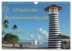 Urlaub in der Dominikanischen Republik (Wandkalender 2025 DIN A4 quer), CALVENDO Monatskalender