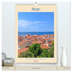 Piran, Sloweniens Perle am Mittelmeer (hochwertiger Premium Wandkalender 2025 DIN A2 hoch), Kunstdruck in Hochglanz