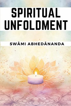 Spiritual Unfoldment - Swami Abhedananda