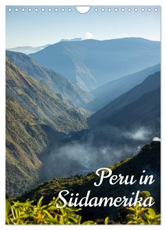 Peru in Südamerika (Wandkalender 2025 DIN A4 hoch), CALVENDO Monatskalender - Calvendo;X Tagen um die Welt, In