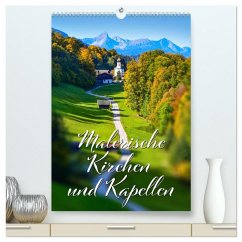 Malerische Kirchen und Kapellen (hochwertiger Premium Wandkalender 2025 DIN A2 hoch), Kunstdruck in Hochglanz