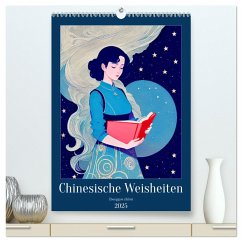 Chinesische Weisheiten. Zhongguó zhìhuì (hochwertiger Premium Wandkalender 2025 DIN A2 hoch), Kunstdruck in Hochglanz