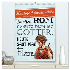 Haarige Friseursprüche (hochwertiger Premium Wandkalender 2025 DIN A2 hoch), Kunstdruck in Hochglanz