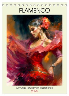 Flamenco. Anmutige Tänzerinnen. Illustrationen (Tischkalender 2025 DIN A5 hoch), CALVENDO Monatskalender - Calvendo;Hurley, Rose