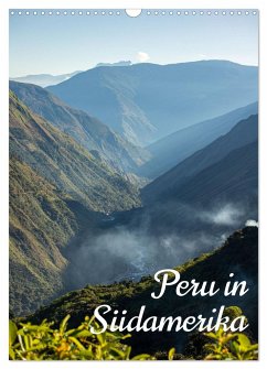 Peru in Südamerika (Wandkalender 2025 DIN A3 hoch), CALVENDO Monatskalender - Calvendo;X Tagen um die Welt, In