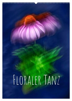 Floraler Tanz (Wandkalender 2025 DIN A2 hoch), CALVENDO Monatskalender