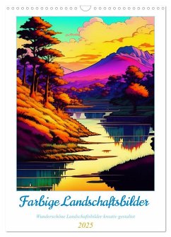 Landschaften kreativ gestaltet (Wandkalender 2025 DIN A3 hoch), CALVENDO Monatskalender