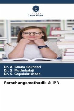 Forschungsmethodik & IPR - Soundari, Dr. A. Gnana;Muthubalaji, Dr. S.;GOPALAKRISHNAN, Dr. S.