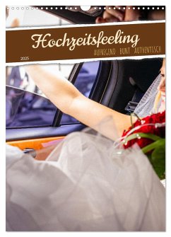 Hochzeitsfeeling (Wandkalender 2025 DIN A3 hoch), CALVENDO Monatskalender - Calvendo;Kunkel, Elke
