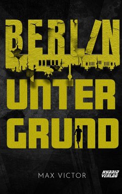 Berlin Untergrund - Victor, Max