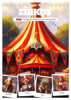 Zirkus. Manege frei! Willkommen im nostalgischen Wunderland (Tischkalender 2025 DIN A5 hoch), CALVENDO Monatskalender