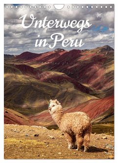 Unterwegs in Peru (Wandkalender 2025 DIN A4 hoch), CALVENDO Monatskalender - Calvendo;X Tagen um die Welt, In