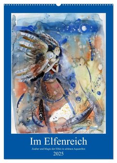 Im Elfenreich- Zauber und Magie der Elfen in schönen Aquarellen (Wandkalender 2025 DIN A2 hoch), CALVENDO Monatskalender