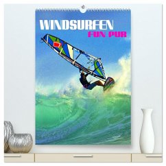 Windsurfen - Fun pur (hochwertiger Premium Wandkalender 2025 DIN A2 hoch), Kunstdruck in Hochglanz