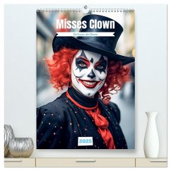 Misses Clown (hochwertiger Premium Wandkalender 2025 DIN A2 hoch), Kunstdruck in Hochglanz