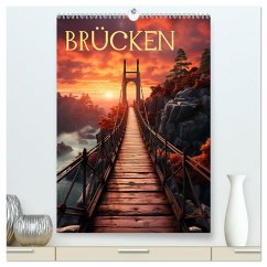 Brücken (hochwertiger Premium Wandkalender 2025 DIN A2 hoch), Kunstdruck in Hochglanz