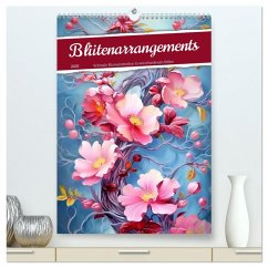 Blütenarrangements (hochwertiger Premium Wandkalender 2025 DIN A2 hoch), Kunstdruck in Hochglanz - Calvendo;Waurick, Kerstin