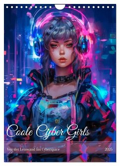 Coole Cyber Girls (Wandkalender 2025 DIN A4 hoch), CALVENDO Monatskalender - Calvendo;Gierok-Latniak, Steffen