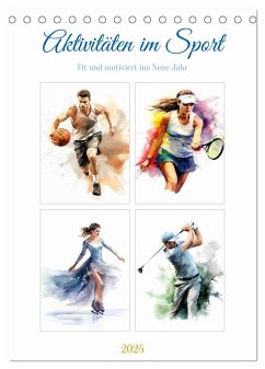 Aktivitäten im Sport (Tischkalender 2025 DIN A5 hoch), CALVENDO Monatskalender - Calvendo;Gierok-Latniak, Steffen