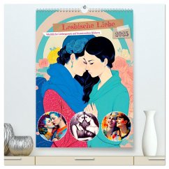 Lesbische Liebe (hochwertiger Premium Wandkalender 2025 DIN A2 hoch), Kunstdruck in Hochglanz