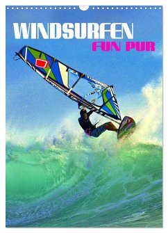 Windsurfen - Fun pur (Wandkalender 2025 DIN A3 hoch), CALVENDO Monatskalender