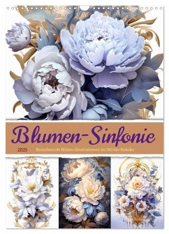 Blumen-Sinfonie (Wandkalender 2025 DIN A3 hoch), CALVENDO Monatskalender - Calvendo;Gierok-Latniak ; Magic Artist Design, Steffen