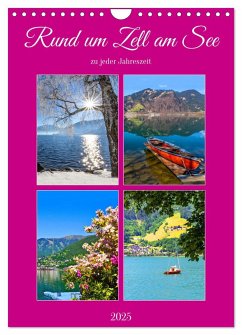 Rund um Zell am See (Wandkalender 2025 DIN A4 hoch), CALVENDO Monatskalender