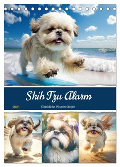 Shih Tzu Alarm. Glückliche Wuschelköpfe (Tischkalender 2025 DIN A5 hoch), CALVENDO Monatskalender - Calvendo;Hurley, Rose
